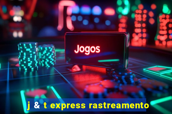 j & t express rastreamento